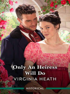 cover image of Only an Heiress Will Do